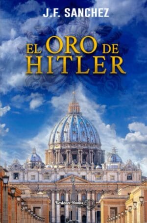 el oro de hitler : saga padre ramón nº 2